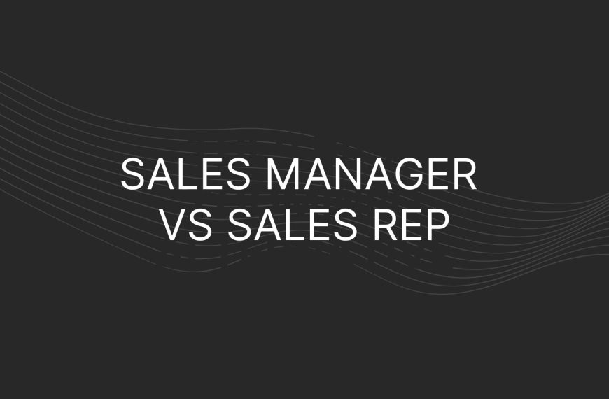 Sales Manager vs Sales Rep